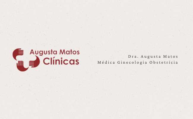Augusta Matos Clínicas, Dra. Augusta Matos, Médica Ginecologia Obstetrícia